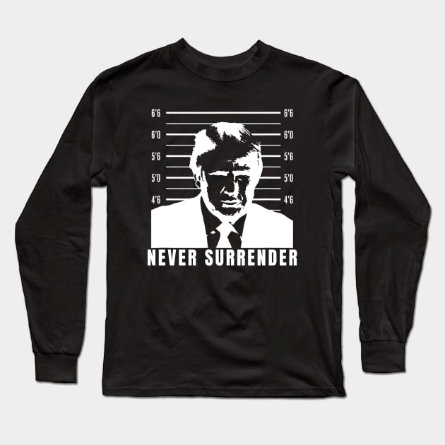 Never Surrender - Trump Mug Shot Long Sleeve T-Shirt by Bearlyguyart